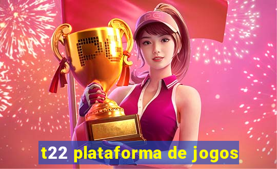 t22 plataforma de jogos